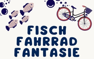 Blaue Schrift auf weißem Hintergrund: "Fisch Fahrrad Fantasie"