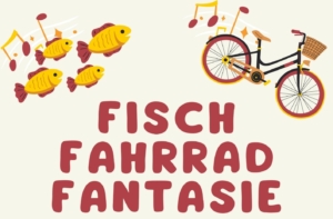 Rote Schrift auf weißem Hintergrund: "Fisch Fahrrad Fantasie". Darüber sind Fische und ein Fahrrad abgebildet.